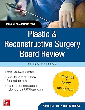 Plastic and Reconstructive Surgery Board Review: Pearls of Wisdom, Third Edition 3rd Edition