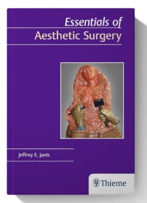 Essentials of Aesthetic Surgery Illustrated Edition