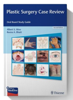Plastic Surgery Case Review: Oral Board Study Guide 2nd Edition