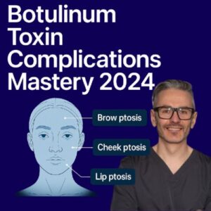 drtimpearce Botulinum Toxin Complications Mastery 2024