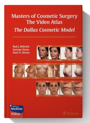 Masters of Cosmetic Surgery - The Video Atlas: The Dallas Cosmetic Model 1st Edition