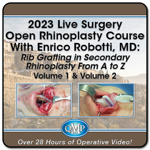 Quality Medical Publishing Live Surgery Open Rhinoplasty Course With Enrico Robotti, MD Rib Grafting in Secondary Rhinoplasty From A to Z, 2-Volume Video Series