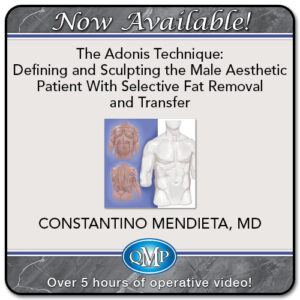 Quality Medical Publishing The Adonis Technique Defining and Sculpting the Male Aesthetic Patient With Selective Fat Removal and Transfer 2025