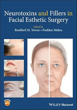 Neurotoxins and Fillers in Facial Esthetic Surgery 1st Edition, Kindle Edition