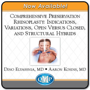 Quality Medical Publishing Comprehensive Preservation Rhinoplasty Indications, Variations, Open Versus Closed, and Structural Hybrids